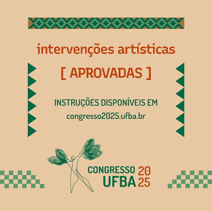 Congresso UFBA 2025: Intervenções Artísticas Aprovadas